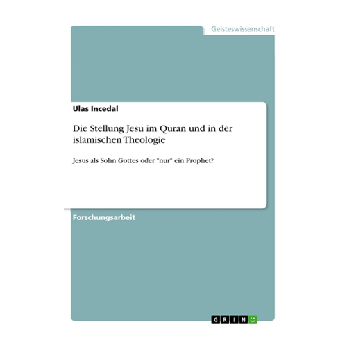 Bild von Die Stellung Jesu im Quran und in der islamischen Theologie