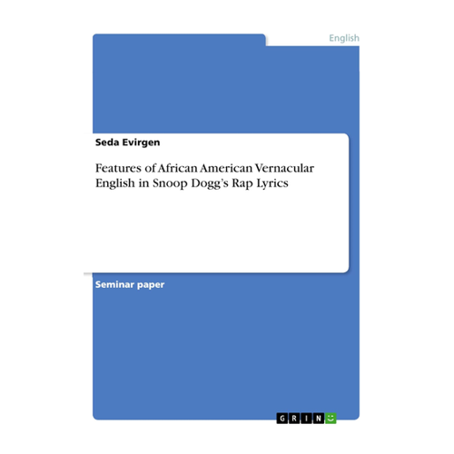 Bild von Features of African American Vernacular English in Snoop Dogg´s Rap Lyrics