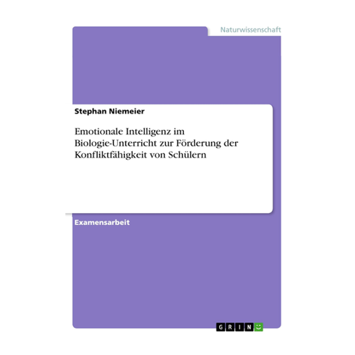Bild von Emotionale Intelligenz im Biologie-Unterricht zur Förderung der Konfliktfähigkeit von Schülern