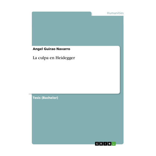 Bild von La culpa en Heidegger von Angel Guirao Navarro