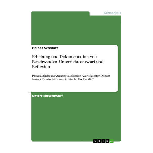 Bild von Erhebung und Dokumentation von Beschwerden – Unterrichtsentwurf und Reflexion