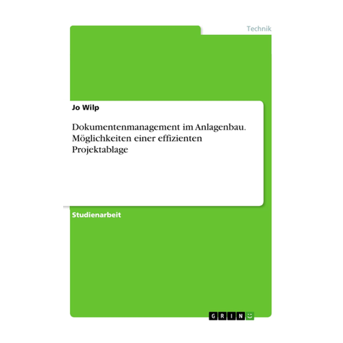 Bild von Dokumentenmanagement im Anlagenbau - Möglichkeiten einer effizienten Projektablage
