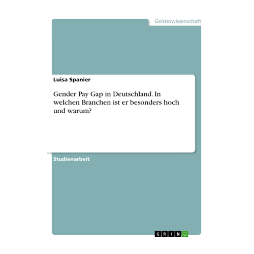 Bild von Gender Pay Gap in Deutschland: Branchenanalyse und Ursachen