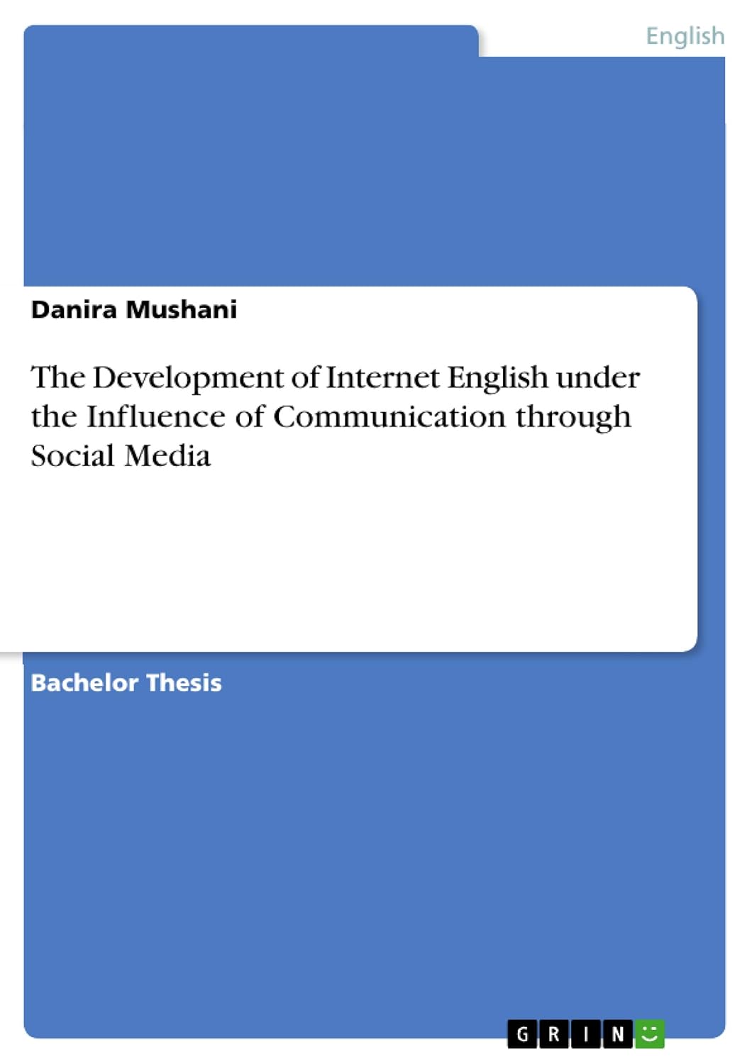 Bild von Mushani, Danira: The Development of Internet English under the Influence of Communication through Social Media
