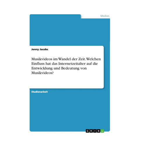 Bild von Musikvideos im Wandel der Zeit - Analyse des Internetzeitalters
