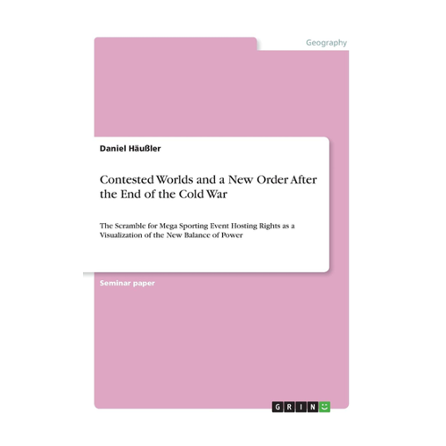Bild von Contested Worlds and a New Order After the End of the Cold War