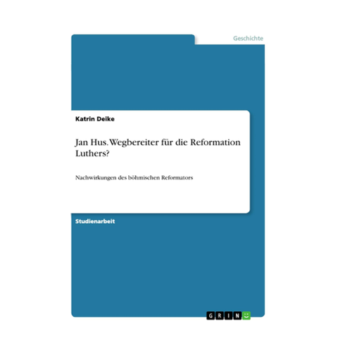 Bild von Jan Hus. Wegbereiter für die Reformation Luthers?