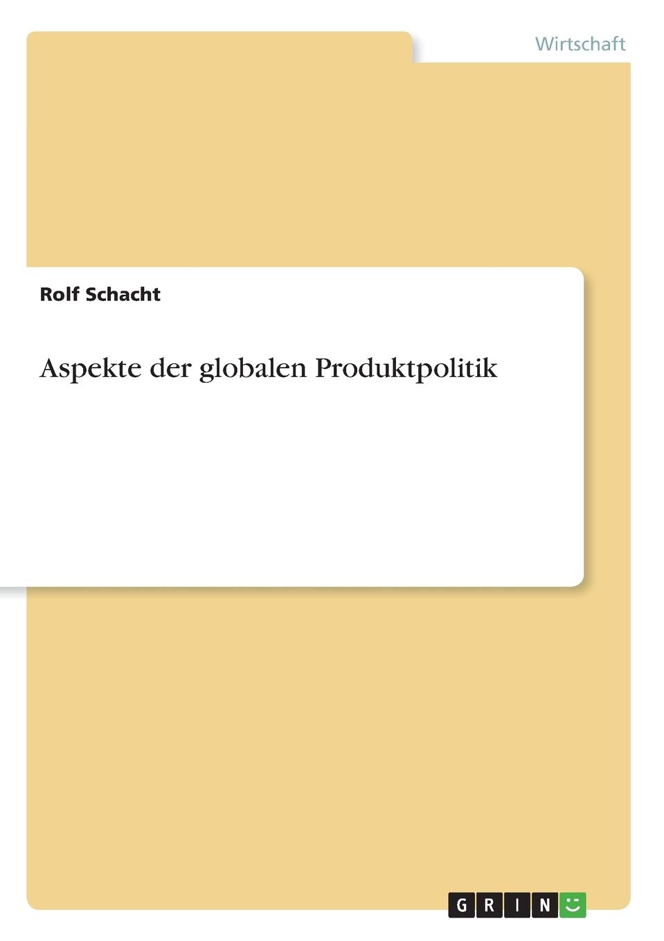 Bild von Schacht, Rolf: Aspekte der globalen Produktpolitik