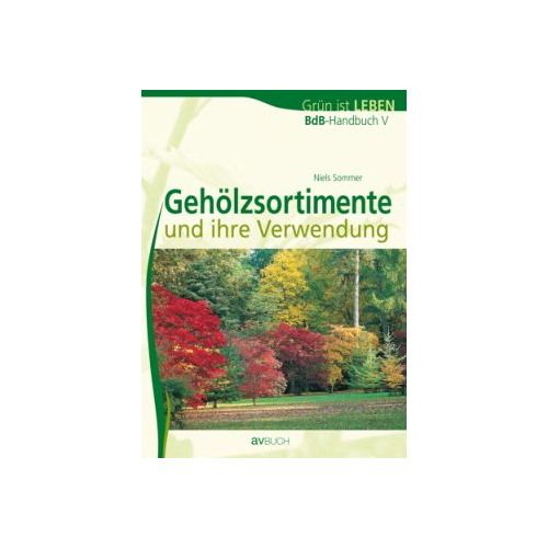 Bild von BdB-Handbuch V - Gehölzsortimente und ihre Verwendung