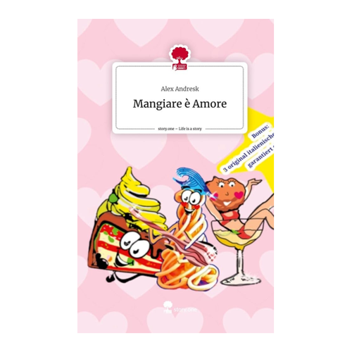Bild von Mangiare è Amore. Life is a Story - story.one