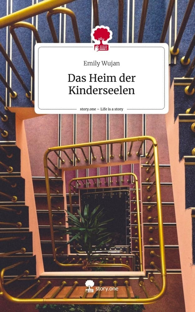 Bild von Wujan, Emily: Das Heim der Kinderseelen. Life is a Story - story.one