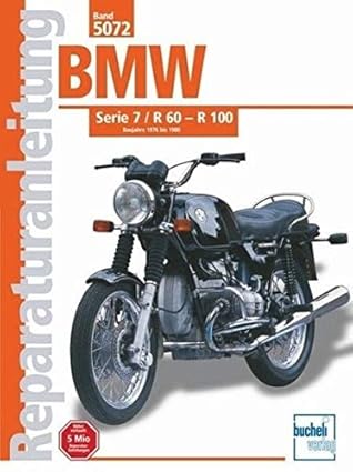 Bild von BMW Serie 7 / R 60 - R 100 1976-1980: R 60/7, R 75/7 (R 80/7), R 100/7 (R 100/T), R 100 S, R 100 RS (Reparaturanleitungen)