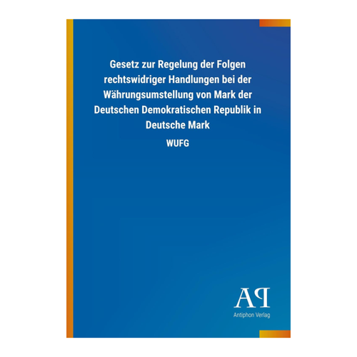 Bild von Gesetz zur Regelung der Folgen rechtswidriger Handlungen bei der Währungsumstellung von Mark der Deutschen Demokratischen Republik in Deutsche Mark