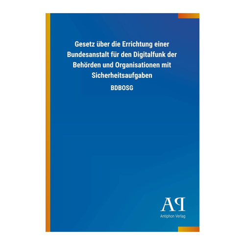 Bild von Gesetz über die Errichtung einer Bundesanstalt für den Digitalfunk der Behörden und Organisationen mit Sicherheitsaufgaben