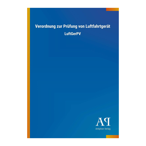 Bild von Verordnung zur Prüfung von Luftfahrtgerät: LuftGerPV