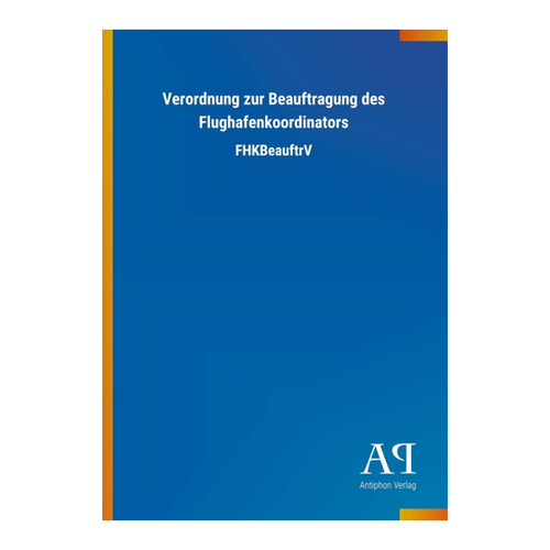 Bild von Verordnung zur Beauftragung des Flughafenkoordinators: FHKBeauftrV im Detail