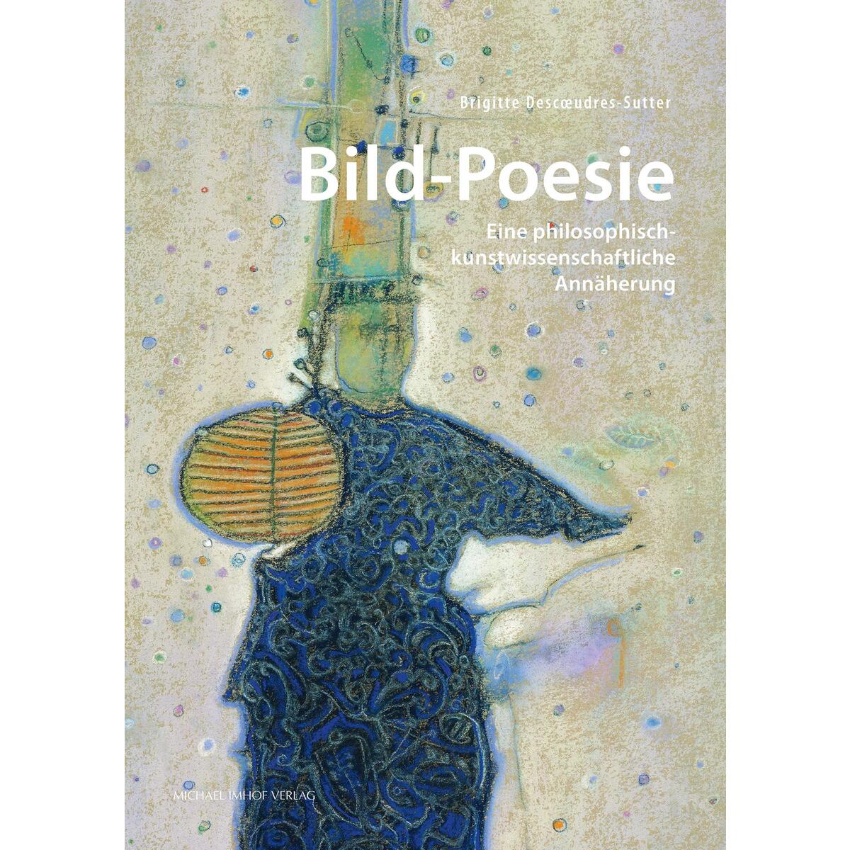 Bild von Descoeudres-Sutter:Bild-Poesie, Fachbücher von Brigitte Descoeudres-Sutter