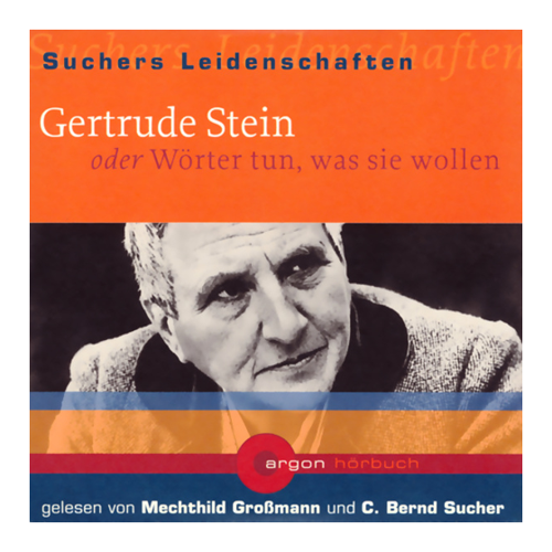 Bild von Gertrude Stein oder Wörter tun, was sie wollen: Suchers Leidenschaften