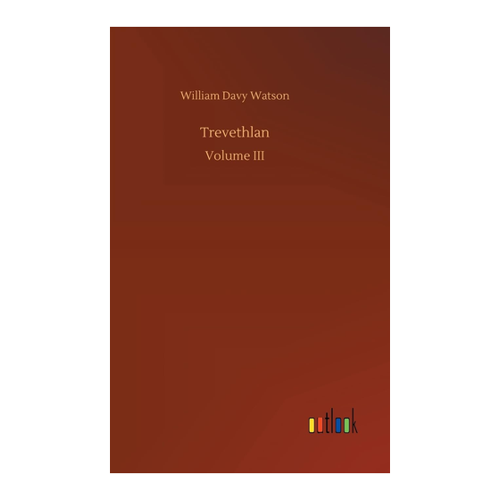 Bild von Trevethlan: Volume III von William Davy Watson