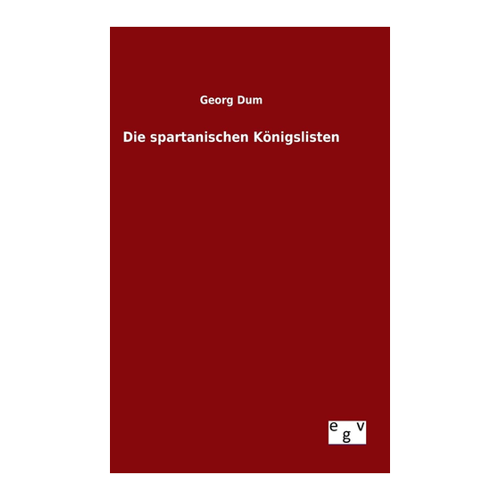 Bild von Die spartanischen Königslisten von Georg Dum