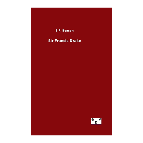 Bild von Sir Francis Drake von E. F. Benson