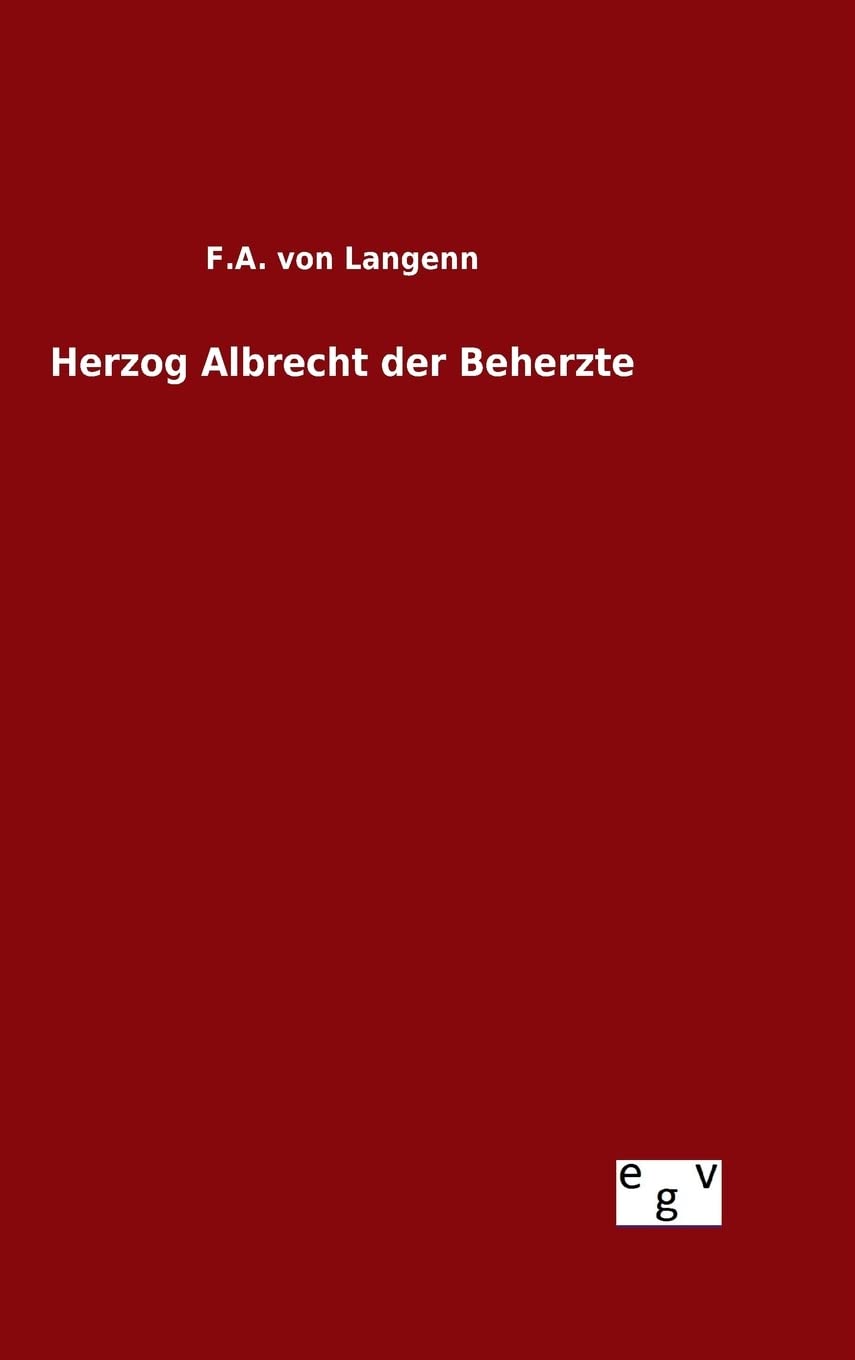Bild von Langenn, F. A. von: Herzog Albrecht der Beherzte