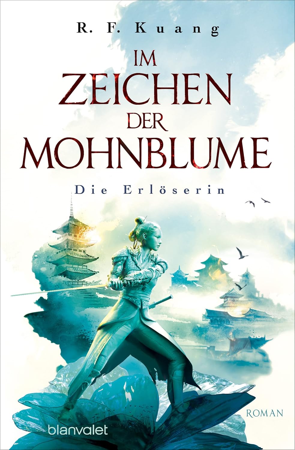 Bild von Im Zeichen der Mohnblume - Die Erlöserin: Roman - Die TikTok-Sensation aus den USA - Die deutsche Ausgabe von "The Burning God" ("The Poppy War"-Saga 3)