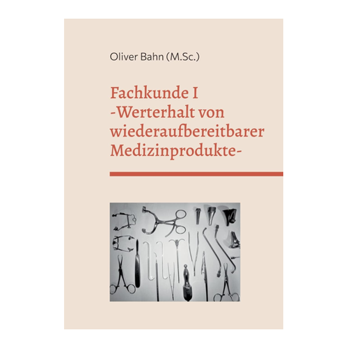 Bild von Fachkunde I: Werterhalt von wiederaufbereitbaren Medizinprodukten