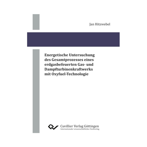 Bild von Energetische Untersuchung des Gesamtprozesses eines erdgasbefeuerten Gas- und Dampfturbinenkraftwerks mit Oxyfuel-Technologie