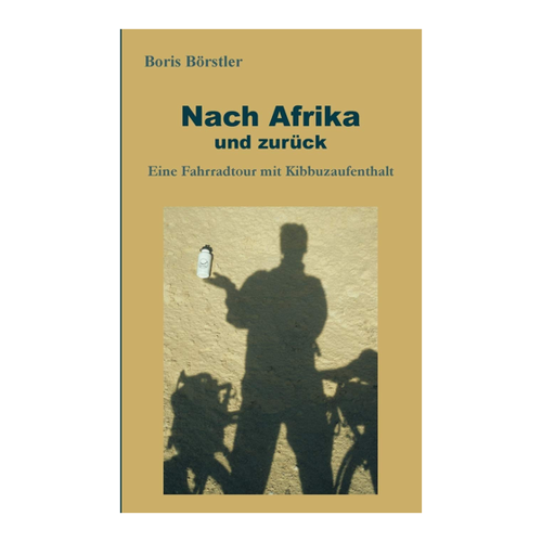Bild von Nach Afrika und zurück: Eine Fahrradtour mit Kibbuzaufenthalt