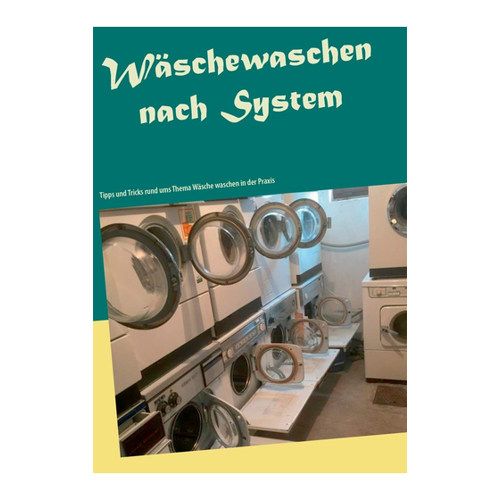 Bild von Wäschewaschen nach System: Tipps und Tricks für die Praxis