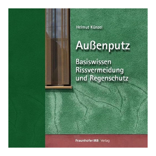 Bild von Künzel, Helmut: Außenputz – Basiswissen Rissvermeidung und Regenschutz