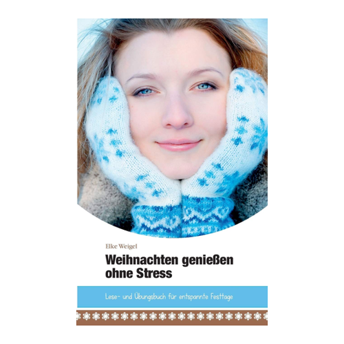 Bild von Weihnachten genießen ohne Stress: Lese- und Übungsbuch für entspannte Festtage