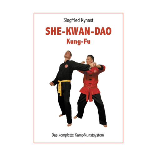 Bild von SHE-KWAN-DAO Kung Fu: Das komplette Kampfkunstsystem