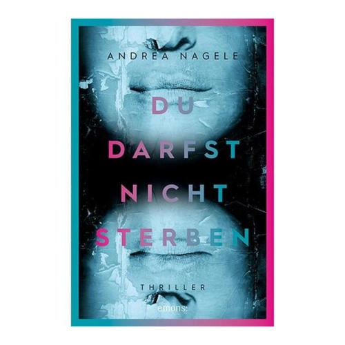 Bild von Du darfst nicht sterben - Andrea Nagele, Gebunden