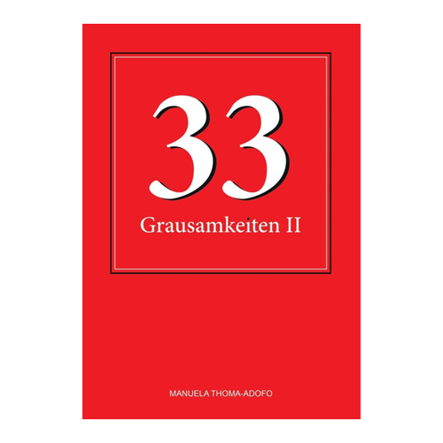 Bild von Thoma-Adofo, Manuela: 33 Grausamkeiten II - (Alp-)Träume für jedermann