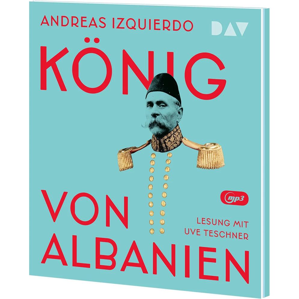 Bild von König von Albanien, Hörbücher von Andreas Izquierdo, Uve Teschner