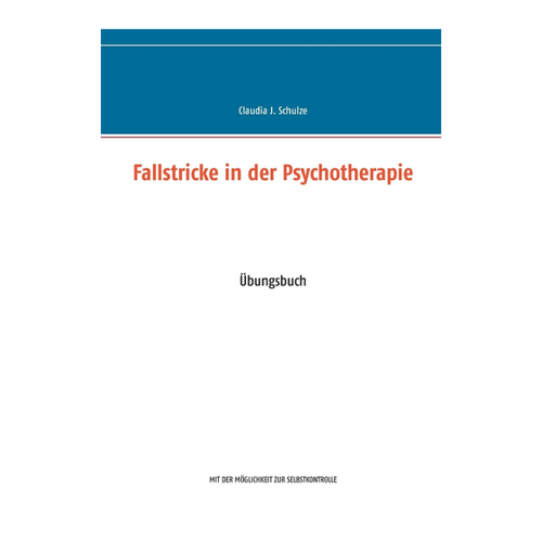 Bild von Fallstricke in der Psychotherapie: Übungsbuch von Claudia J. Schulze