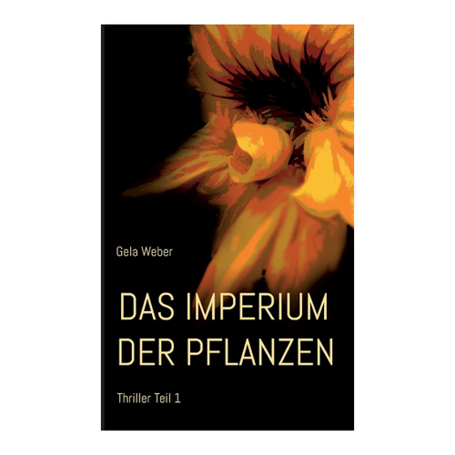 Bild von Das Imperiumm der Pflanzen: Thriller Teil 1 von Gela Weber