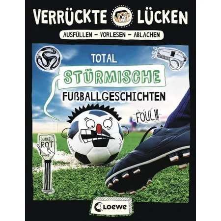 Bild von Schumacher, Jens: Verrückte Lücken - Total stürmische Fußballgeschichten