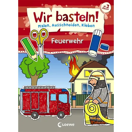 Bild von Loewe Wir basteln! - Malen, Ausschneiden, Kleben - Feuerwehr