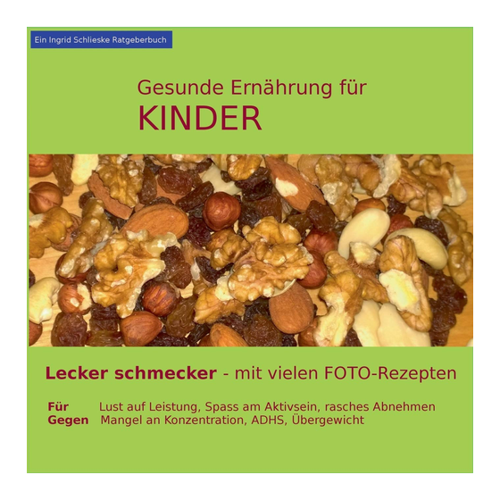Bild von Gesunde Ernährung für Kinder: Lecker schmecker - mit vielen Foto-Rezepten