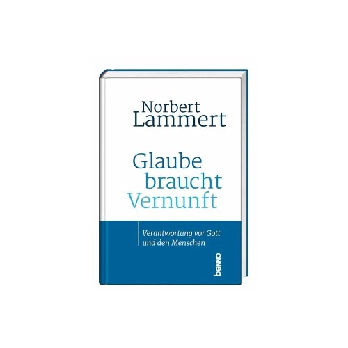 Bild von Glaube braucht Vernunft: Verantwortung vor Gott und den Menschen