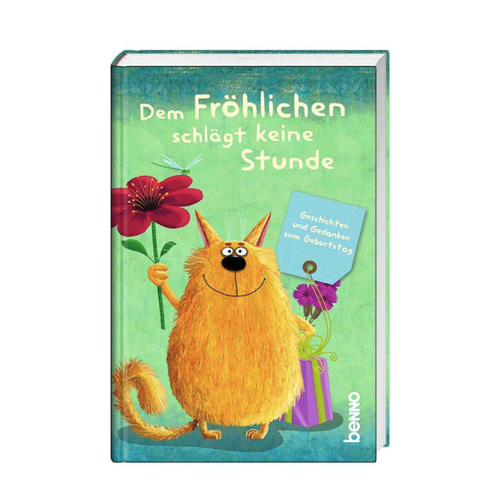 Bild von Dem Fröhlichen schlägt keine Stunde: Humorvolle Geschichten und Gedanken zum Geburtstag