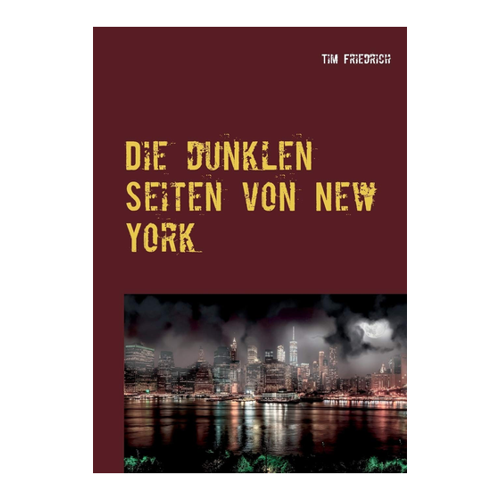 Bild von Die dunklen Seiten von New York – Ein Abenteuer durch die Schatten der Metropole