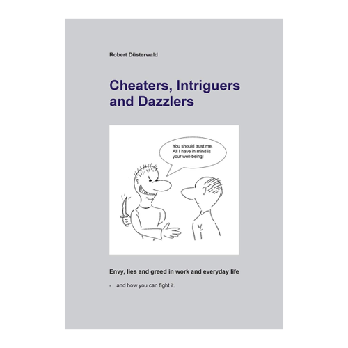Bild von Cheaters, Intriguers and Dazzlers: Envy, greed and lies in work and everyday life