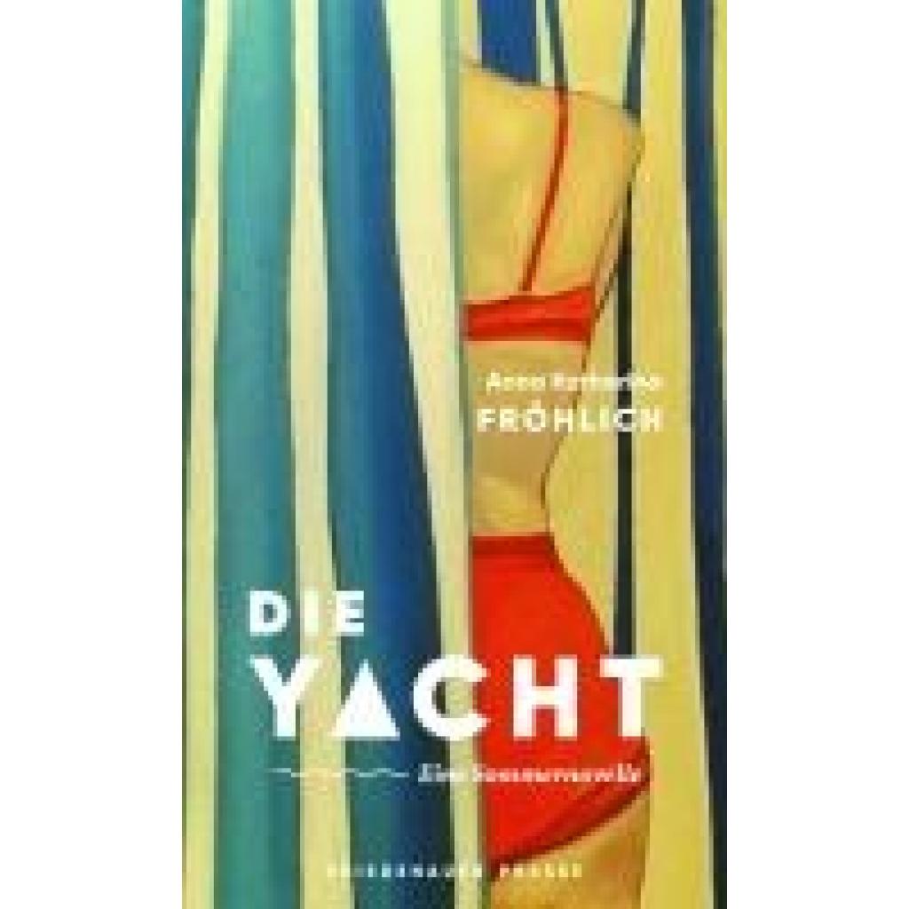 Bild von Die Yacht, Belletristik von Anna Katharina Fröhlich