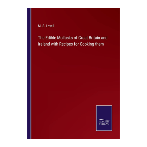 Bild von The Edible Mollusks of Great Britain and Ireland: Ein einzigartiger Kochratgeber