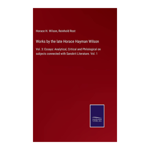 Bild von Works by the late Horace Hayman Wilson: Vol. 3 - Eine umfassende Sammlung