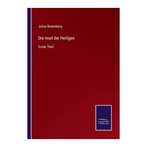 Bild von Die Insel der Heiligen: Erster Theil von Julius Rodenberg